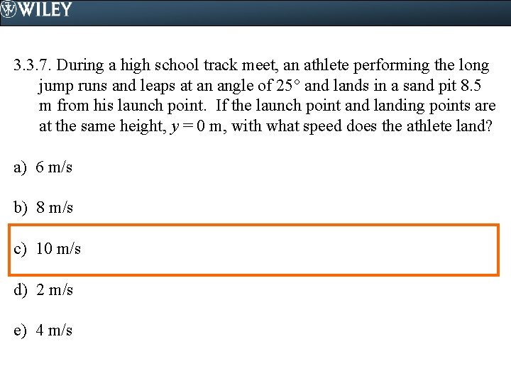 3. 3. 7. During a high school track meet, an athlete performing the long