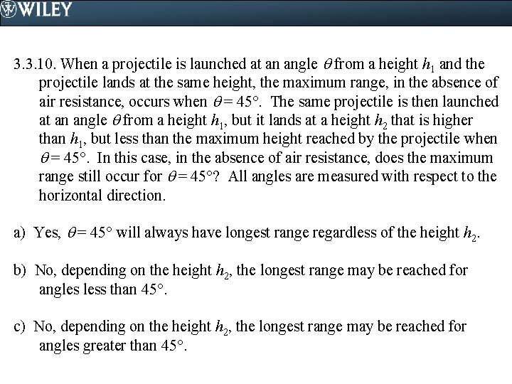 3. 3. 10. When a projectile is launched at an angle from a height