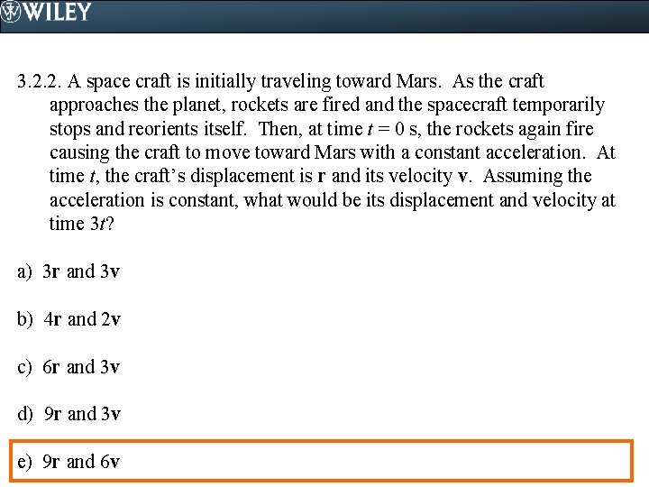 3. 2. 2. A space craft is initially traveling toward Mars. As the craft