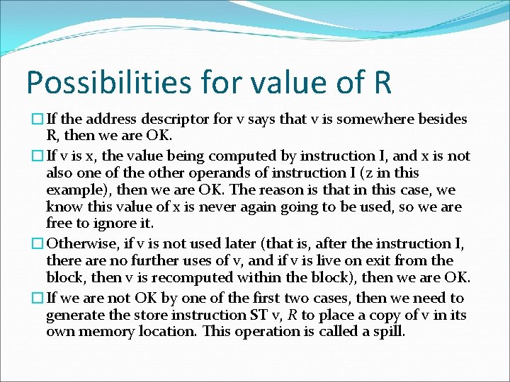 Possibilities for value of R �If the address descriptor for v says that v