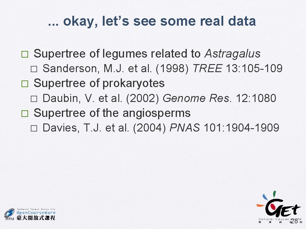 . . . okay, let’s see some real data � Supertree of legumes related