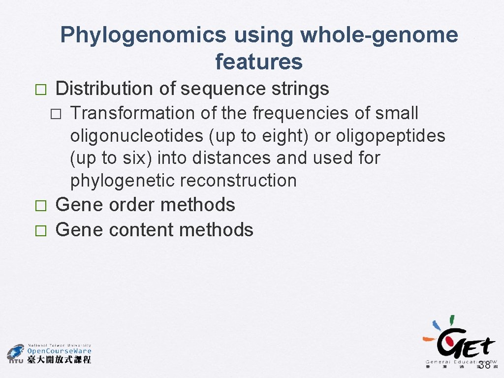 Phylogenomics using whole-genome features � Distribution of sequence strings � � � Transformation of