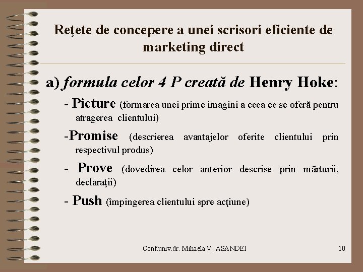 Reţete de concepere a unei scrisori eficiente de marketing direct a) formula celor 4