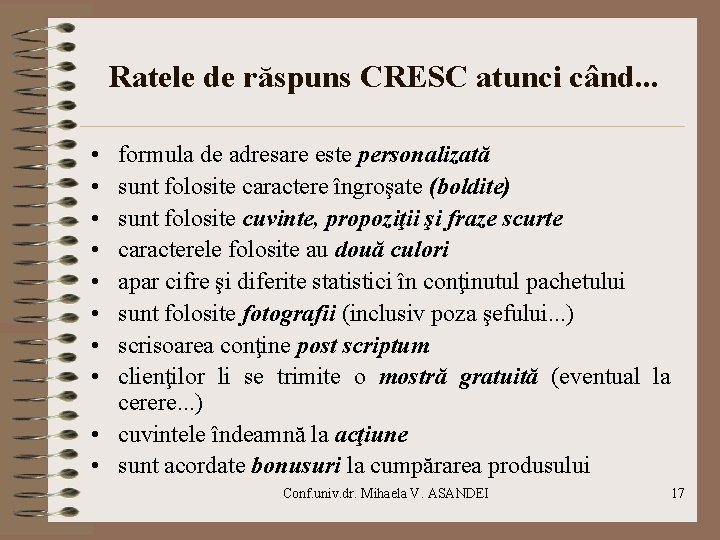 Ratele de răspuns CRESC atunci când. . . • • formula de adresare este