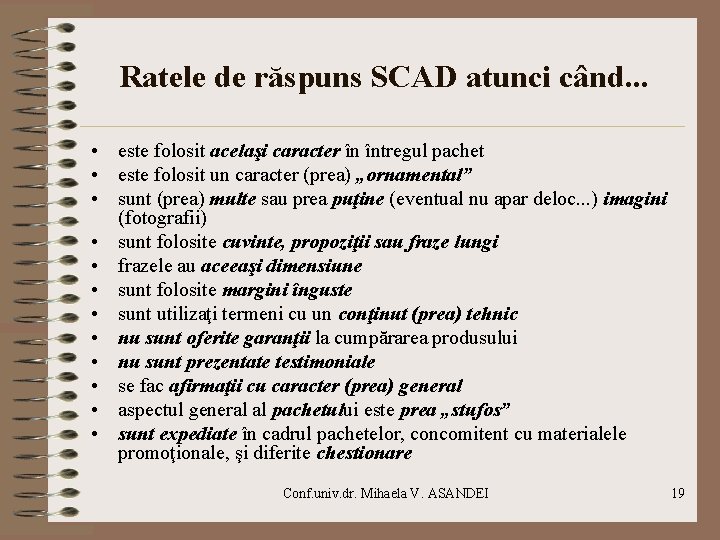 Ratele de răspuns SCAD atunci când. . . • este folosit acelaşi caracter în