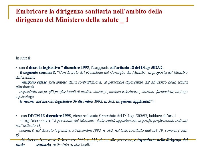 Embricare la dirigenza sanitaria nell’ambito della dirigenza del Ministero della salute _ 1 In