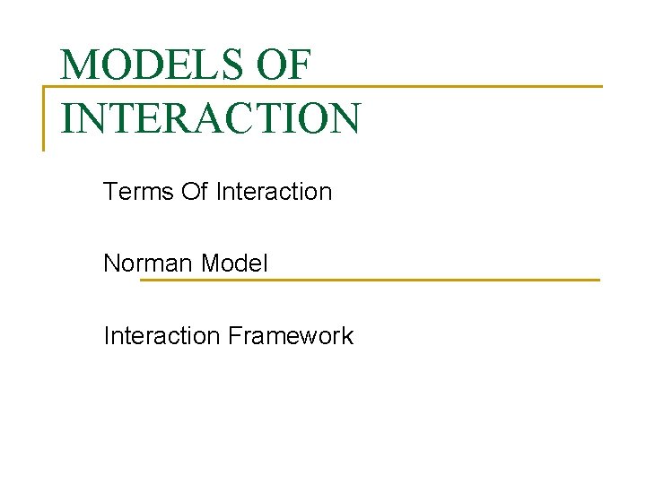 MODELS OF INTERACTION Terms Of Interaction Norman Model Interaction Framework 