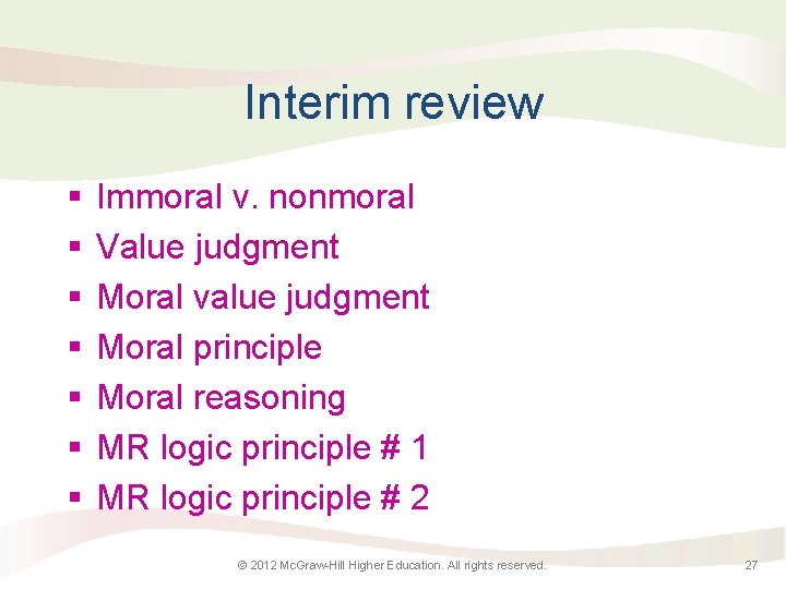 Interim review § § § § Immoral v. nonmoral Value judgment Moral value judgment