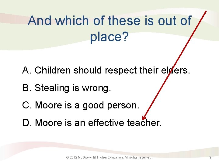 And which of these is out of place? A. Children should respect their elders.