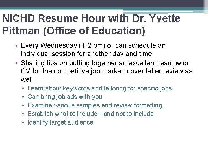 NICHD Resume Hour with Dr. Yvette Pittman (Office of Education) • Every Wednesday (1