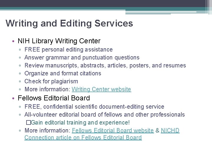 Writing and Editing Services • NIH Library Writing Center ▫ ▫ ▫ FREE personal