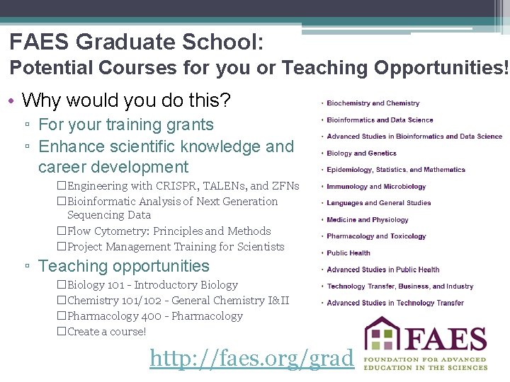 FAES Graduate School: Potential Courses for you or Teaching Opportunities! • Why would you