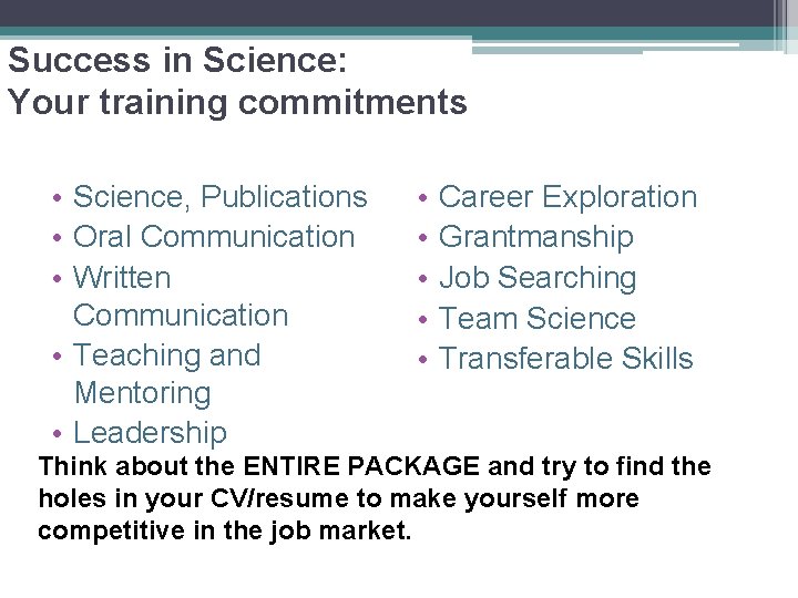 Success in Science: Your training commitments • Science, Publications • Oral Communication • Written