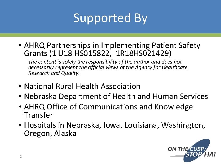 Supported By • AHRQ Partnerships in Implementing Patient Safety Grants (1 U 18 HS Supported By • AHRQ Partnerships in Implementing Patient Safety Grants (1 U 18 HS