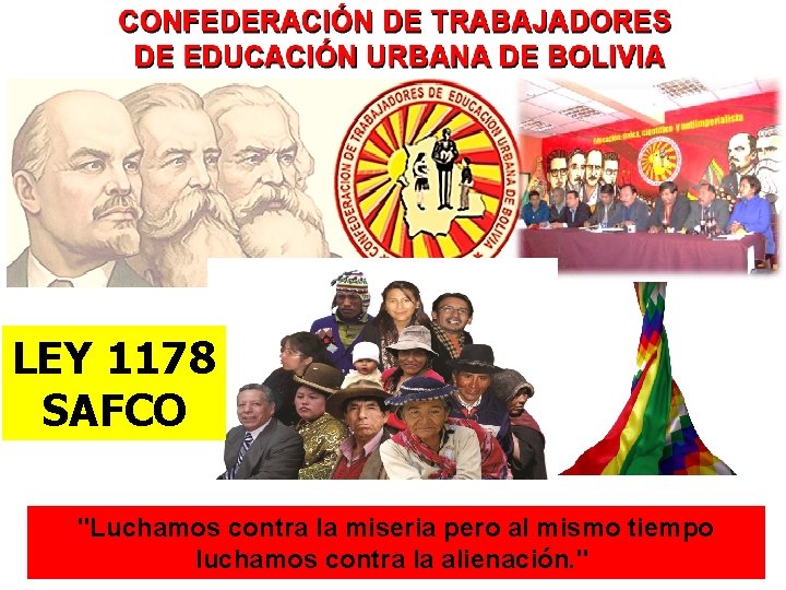 LEY 1178 SAFCO "Luchamos contra la miseria pero al mismo tiempo luchamos contra la