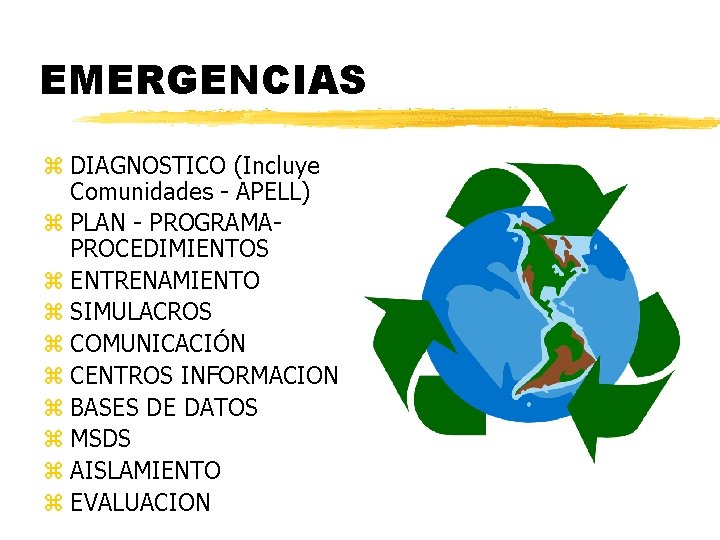 EMERGENCIAS z DIAGNOSTICO (Incluye Comunidades - APELL) z PLAN - PROGRAMAPROCEDIMIENTOS z ENTRENAMIENTO z EMERGENCIAS z DIAGNOSTICO (Incluye Comunidades - APELL) z PLAN - PROGRAMAPROCEDIMIENTOS z ENTRENAMIENTO z