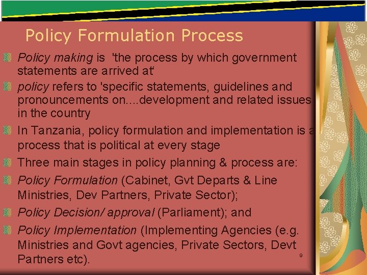 Policy Formulation Process Policy making is 'the process by which government statements are arrived Policy Formulation Process Policy making is 'the process by which government statements are arrived