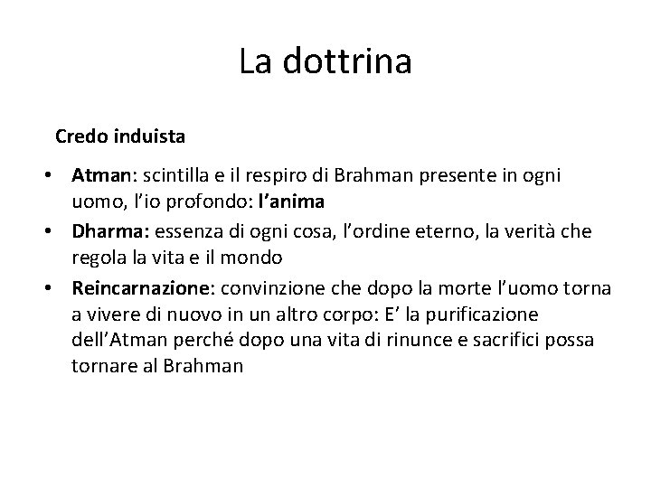 La dottrina Credo induista • Atman: scintilla e il respiro di Brahman presente in