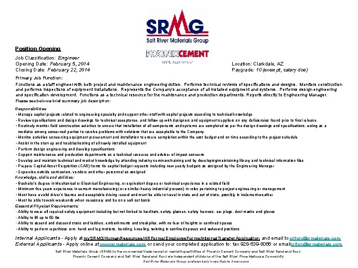 Position Opening Job Classification: Engineer Opening Date: February 5, 2014 Closing Date: February 22,