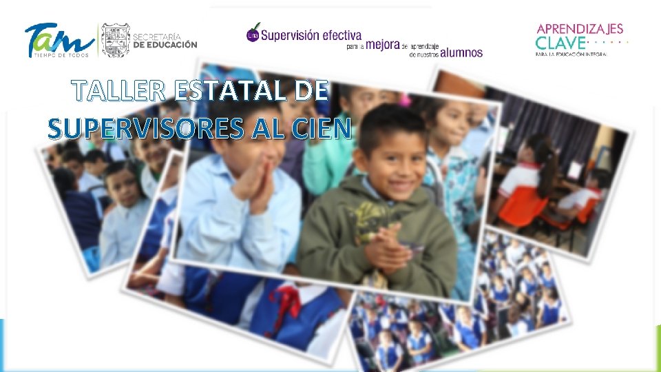 TALLER ESTATAL DE SUPERVISORES AL CIEN 