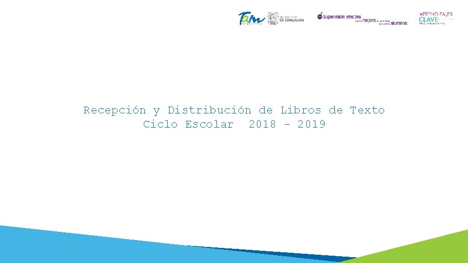 Recepción y Distribución de Libros de Texto Ciclo Escolar 2018 - 2019 