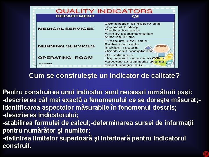 Cum se construieşte un indicator de calitate? Pentru construirea unui indicator sunt necesari următorii