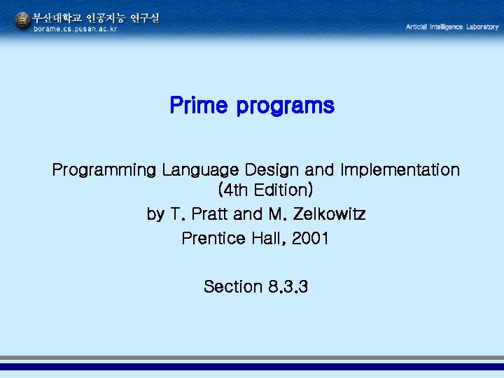 Prime programs Programming Language Design and Implementation (4 th Edition) by T. Pratt and Prime programs Programming Language Design and Implementation (4 th Edition) by T. Pratt and