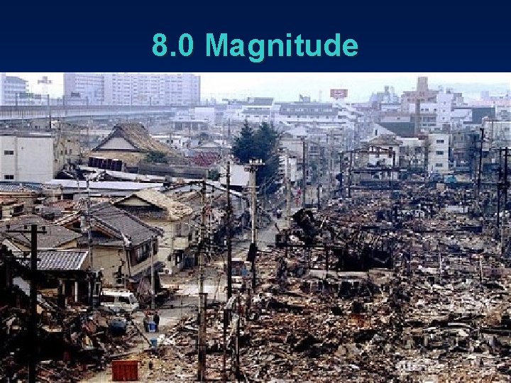 8. 0 Magnitude 