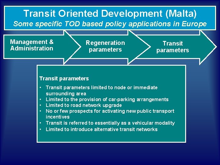 Transit Oriented Development (Malta) Some specific TOD based policy applications in Europe Management &