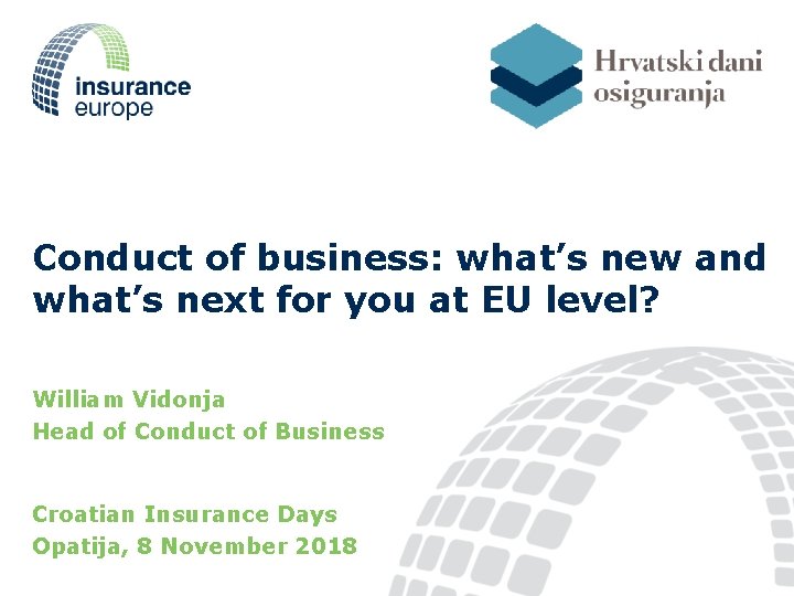 Conduct of business: what’s new and what’s next for you at EU level? William