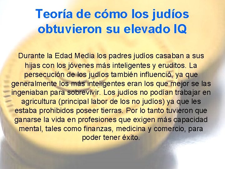 Teoría de cómo los judíos obtuvieron su elevado IQ Durante la Edad Media los