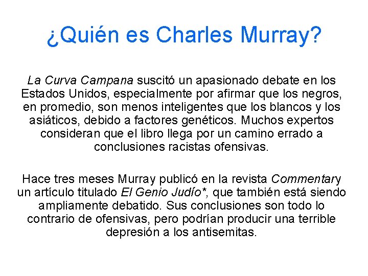 ¿Quién es Charles Murray? La Curva Campana suscitó un apasionado debate en los Estados