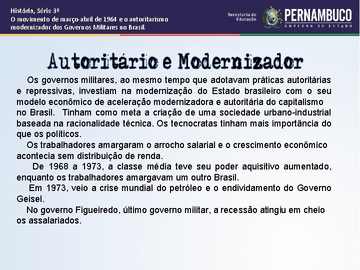 História, Série 3ª O movimento de março-abril de 1964 e o autoritarismo modernizador dos