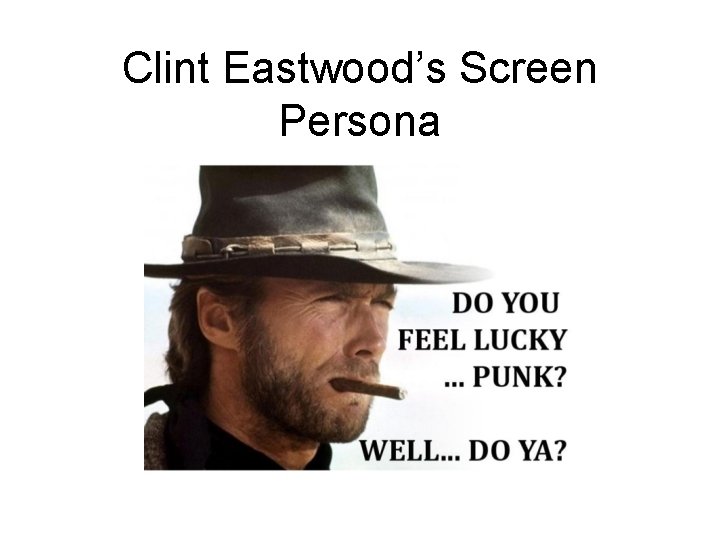 Clint Eastwood’s Screen Persona 