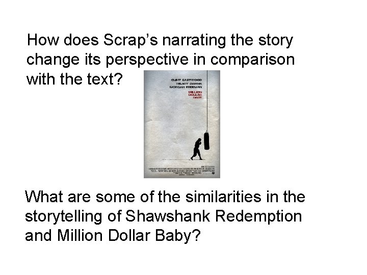 How does Scrap’s narrating the story change its perspective in comparison with the text?