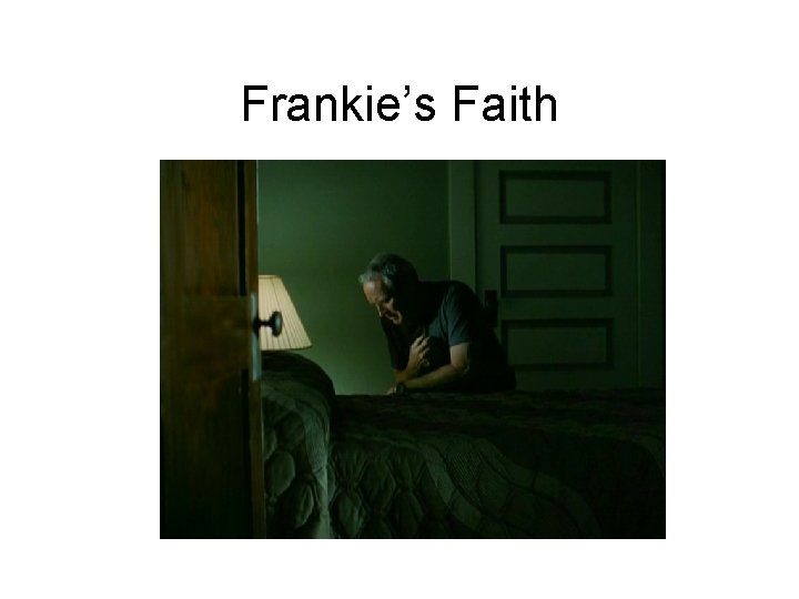 Frankie’s Faith 