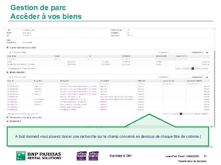 Gestion de parc Accéder à vos biens A tout moment vous pouvez lancer une