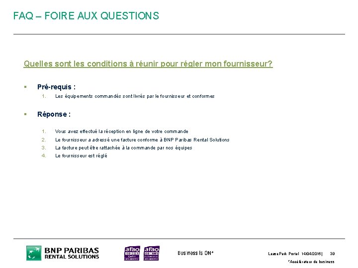 FAQ – FOIRE AUX QUESTIONS Quelles sont les conditions à réunir pour régler mon