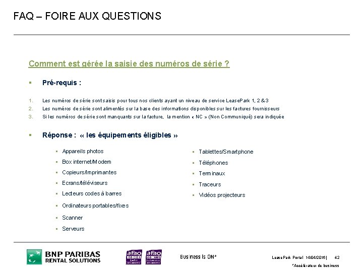 FAQ – FOIRE AUX QUESTIONS Comment est gérée la saisie des numéros de série