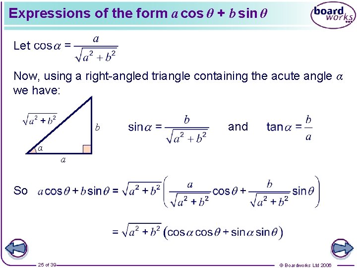 Expressions of the form a cos θ + b sin θ Let Now, using