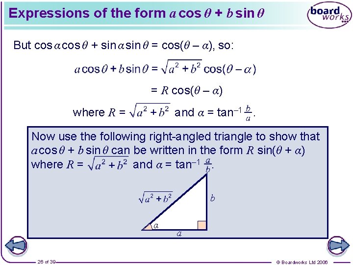 Expressions of the form a cos θ + b sin θ But cos α