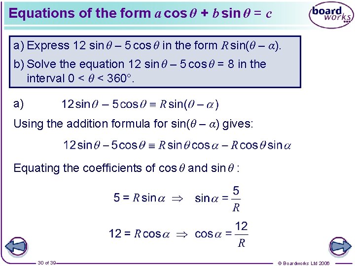 Equations of the form a cos θ + b sin θ = c a)
