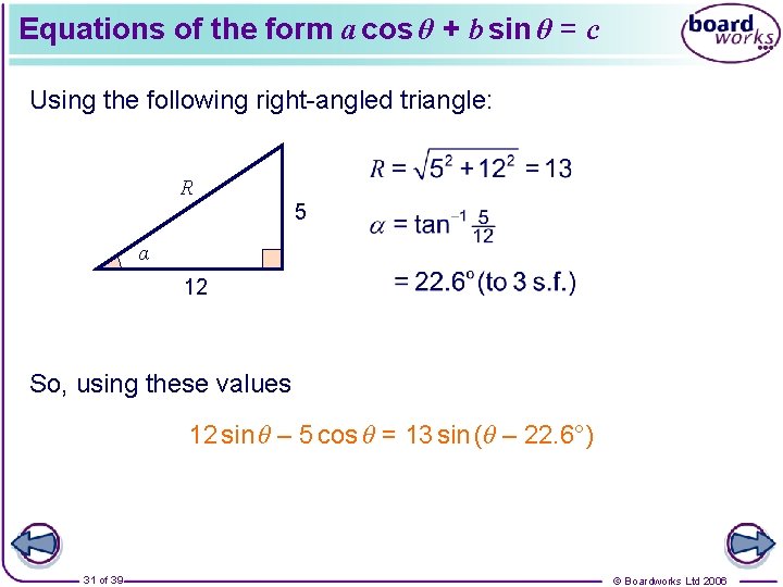 Equations of the form a cos θ + b sin θ = c Using