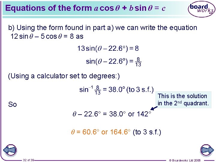 Equations of the form a cos θ + b sin θ = c b)