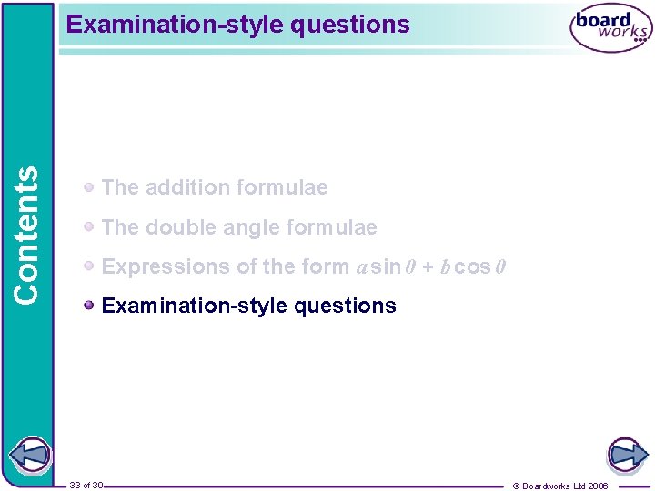 Contents Examination-style questions The addition formulae The double angle formulae Expressions of the form