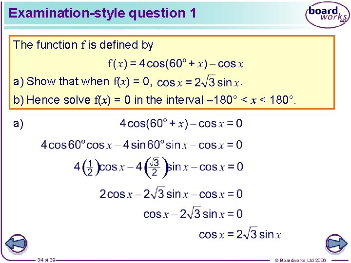 Examination-style question 1 The function f is defined by a) Show that when f(x)
