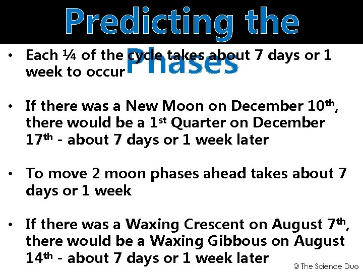  • Predicting the Each ¼ of the cycle takes about 7 days or