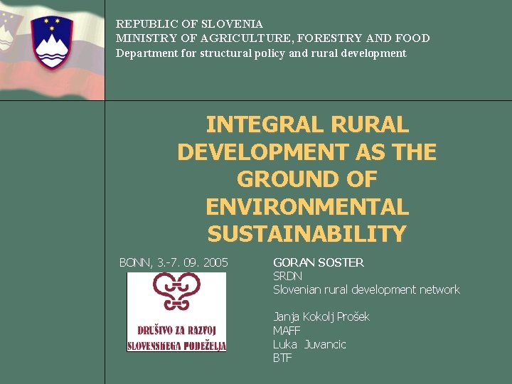 REPUBLIC OF SLOVENIA MINISTRY OF AGRICULTURE, FORESTRY AND FOOD Department for structural policy and
