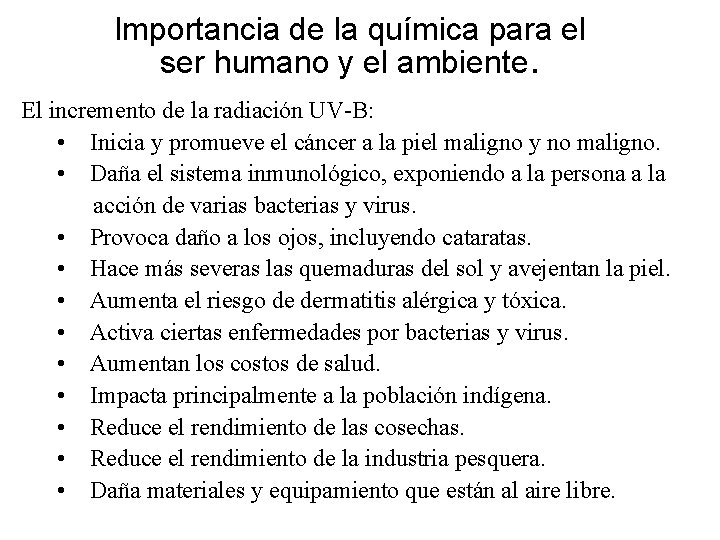 Importancia de la química para el ser humano y el ambiente. El incremento de Importancia de la química para el ser humano y el ambiente. El incremento de