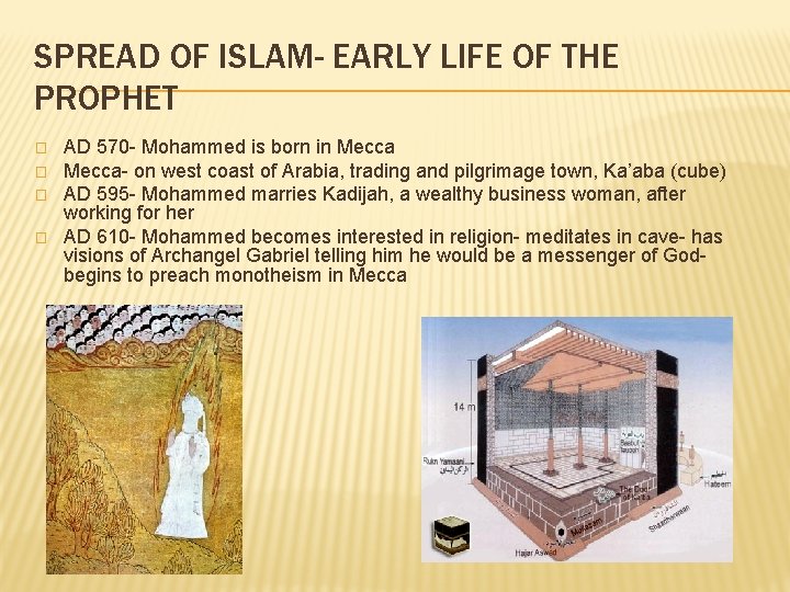 SPREAD OF ISLAM- EARLY LIFE OF THE PROPHET � � AD 570 - Mohammed